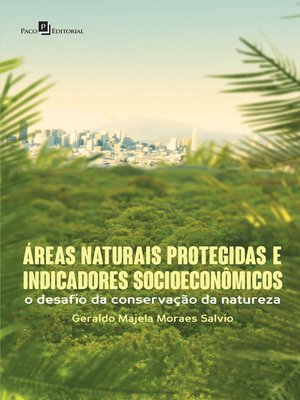 cover image of Áreas Naturais Protegidas e Indicadores Socioeconômicos